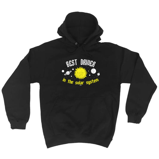 Best Driver Solar System - Funny Hoodies Hoodie
