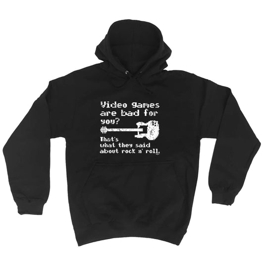 Video Games Are Bad For You - Funny Hoodies Hoodie