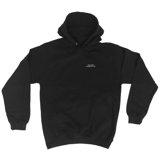 Youre A Nosey Little Aint You - Funny Hoodies Hoodie