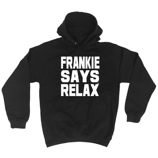Frankie Says Relax Solid White - Funny Hoodies Hoodie
