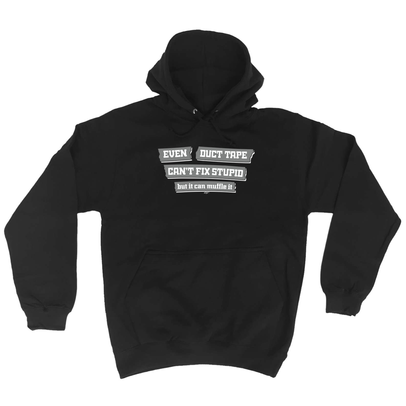 Even Duct Tape Cant Fix Stupid - Funny Hoodies Hoodie