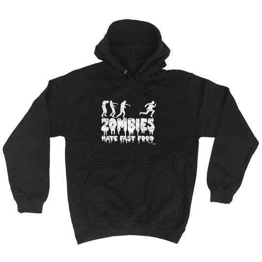 Zombies Hate Fast Food - Funny Hoodies Hoodie