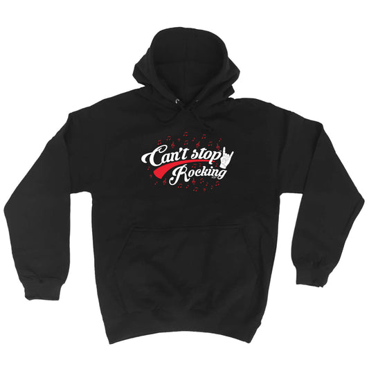 Cant Stop Rocking Music - Funny Hoodies Hoodie