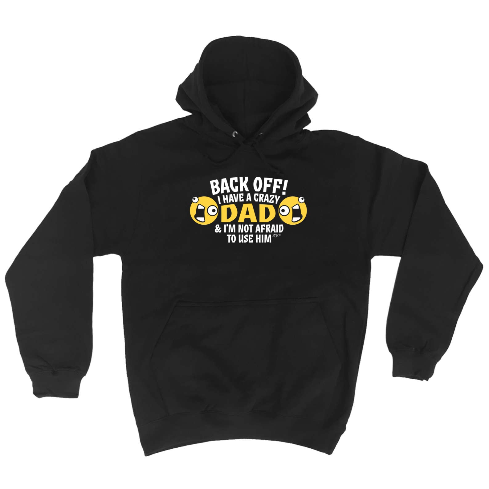 Back Off Have A Crazy Dad - Funny Hoodies Hoodie
