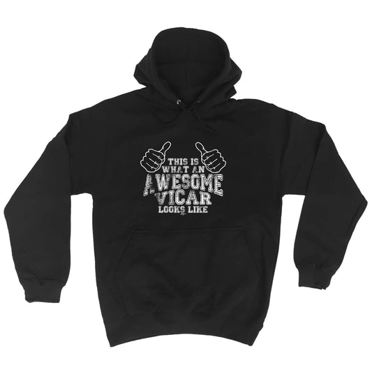 This Is What Awesome Vicar - Funny Hoodies Hoodie