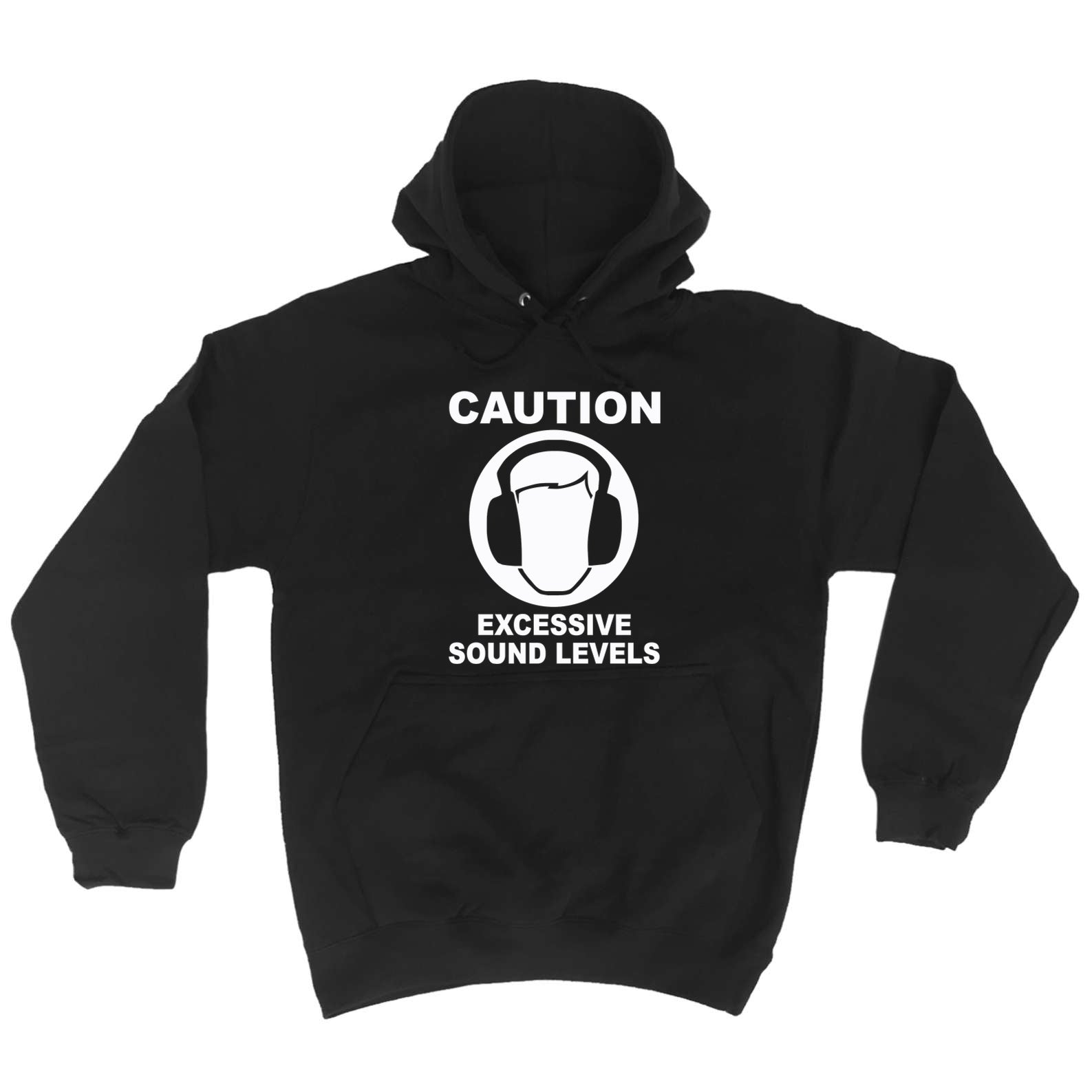 Caution Excessive Sound Levels - Funny Hoodies Hoodie