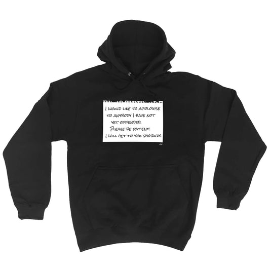 Would Like To Apologise - Funny Hoodies Hoodie
