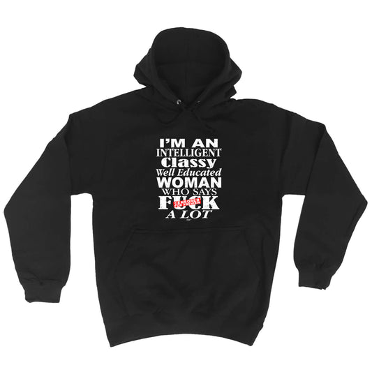 Im An Intelligent Classy - Funny Hoodies Hoodie
