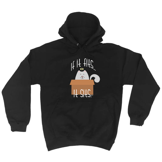 If It Fits It Sits - Funny Hoodies Hoodie