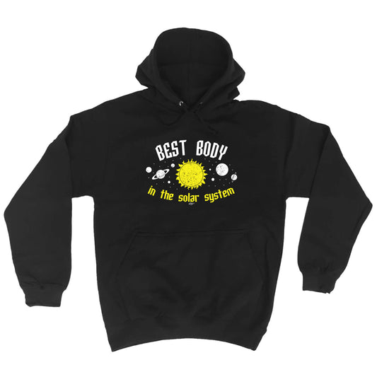 Best Body Solar System - Funny Hoodies Hoodie