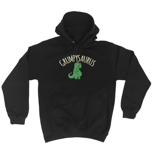 Grumpysaurus Dinosaur - Funny Hoodies Hoodie