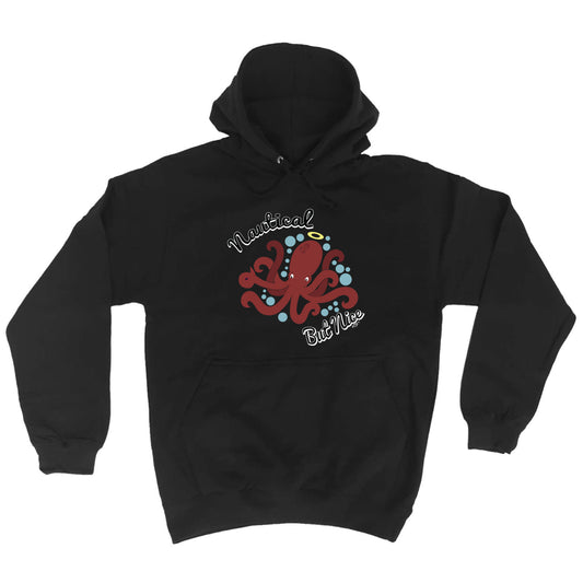 Nautical But Nice - Funny Hoodies Hoodie