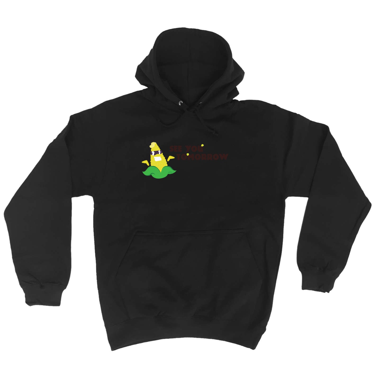 See You Tomorrow - Funny Hoodies Hoodie