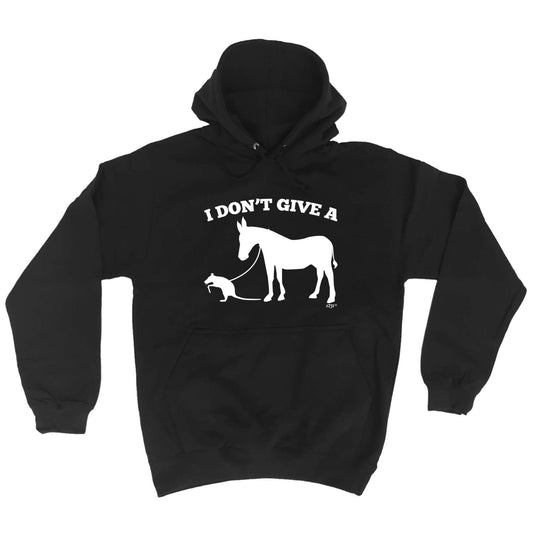I Dont Give A - Funny Hoodies Hoodie