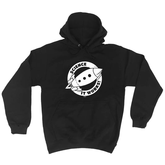 Science It Works - Funny Hoodies Hoodie