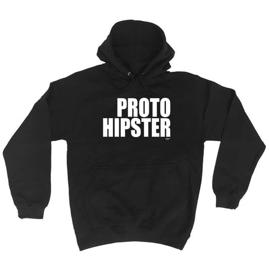 Proto Hipster - Funny Hoodies Hoodie