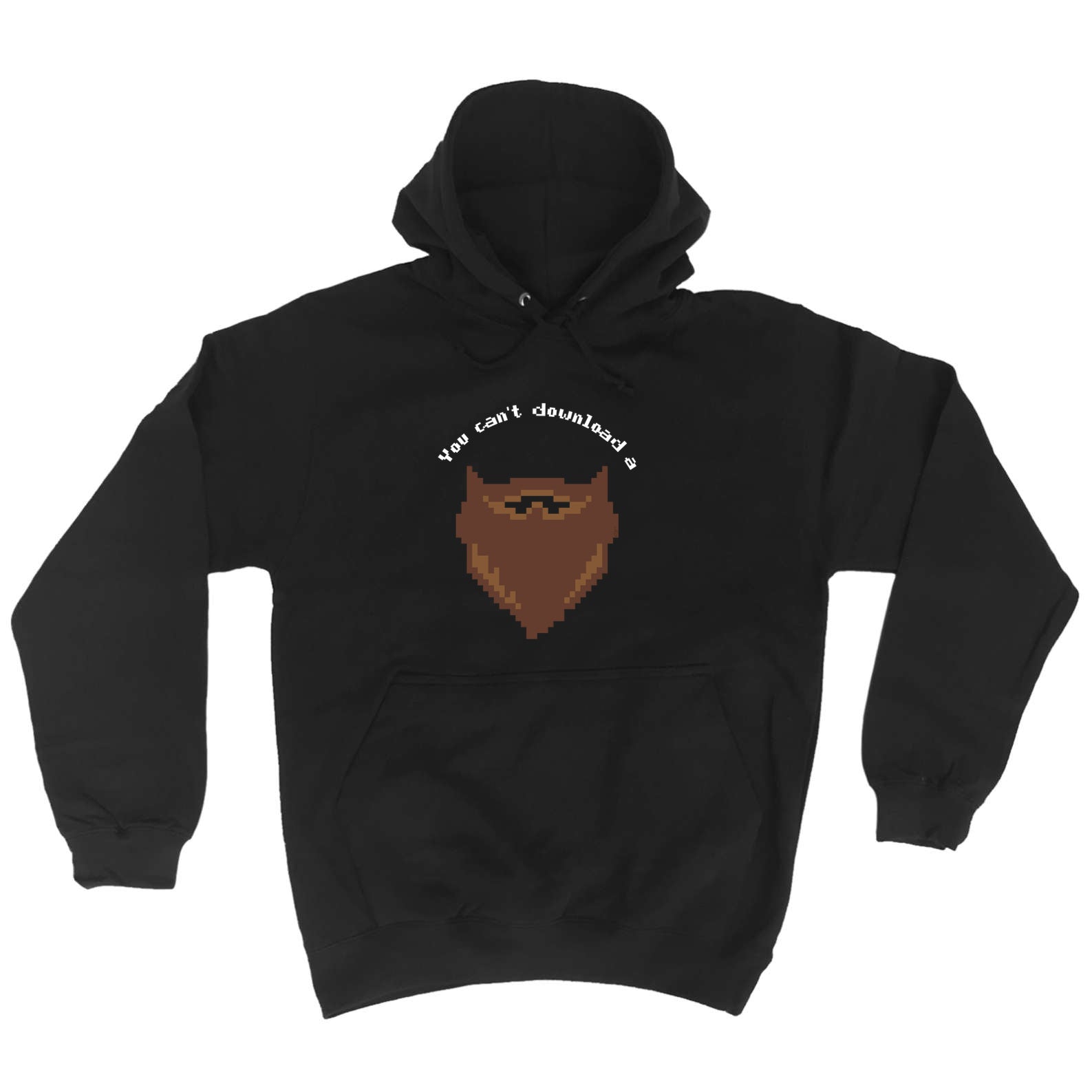 You Cant Download A Beard - Funny Hoodies Hoodie