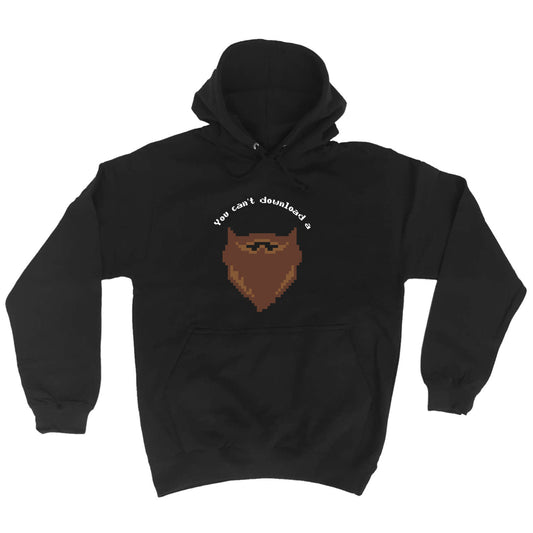 You Cant Download A Beard - Funny Hoodies Hoodie