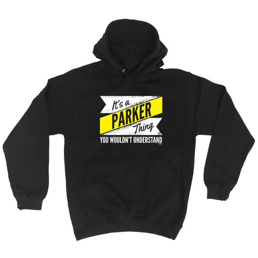 Parker V2 Surname Thing - Funny Hoodies Hoodie