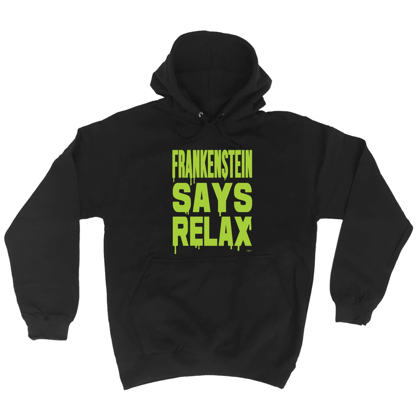 Frankenstein Says Relax - Funny Hoodies Hoodie