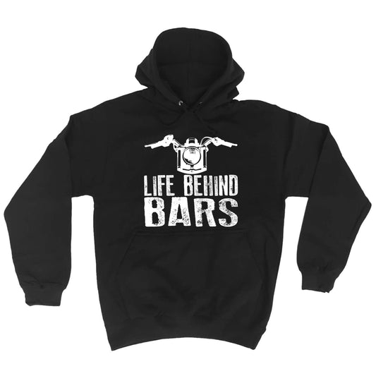 Life Behind Bars Moto - Funny Hoodies Hoodie