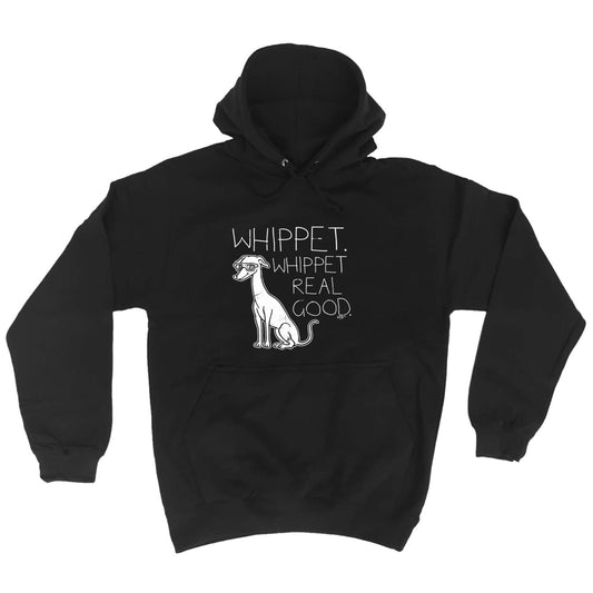 Whippet Whippet Real Good Dog - Funny Hoodies Hoodie