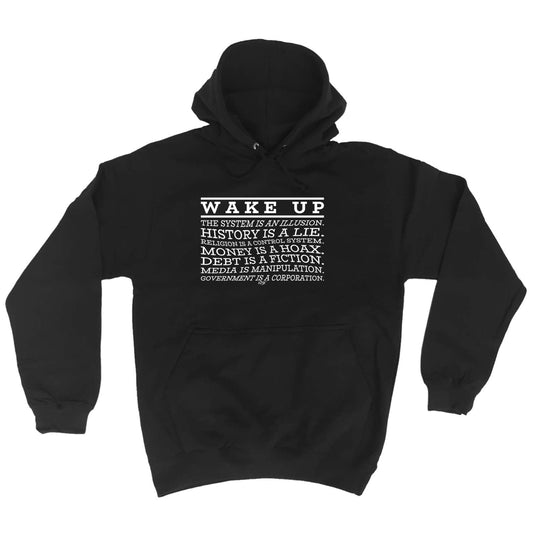 Wake Up The System Is An Illusion - Funny Hoodies Hoodie