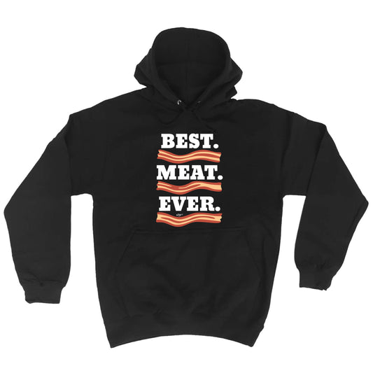 Best Meat Ever Bacon - Funny Hoodies Hoodie