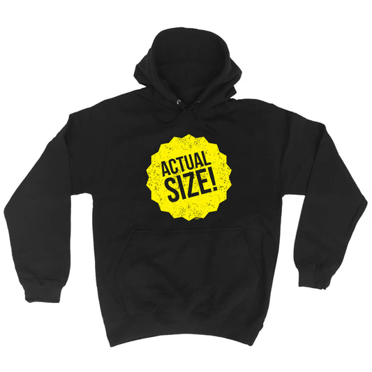 Actual Size - Funny Hoodies Hoodie