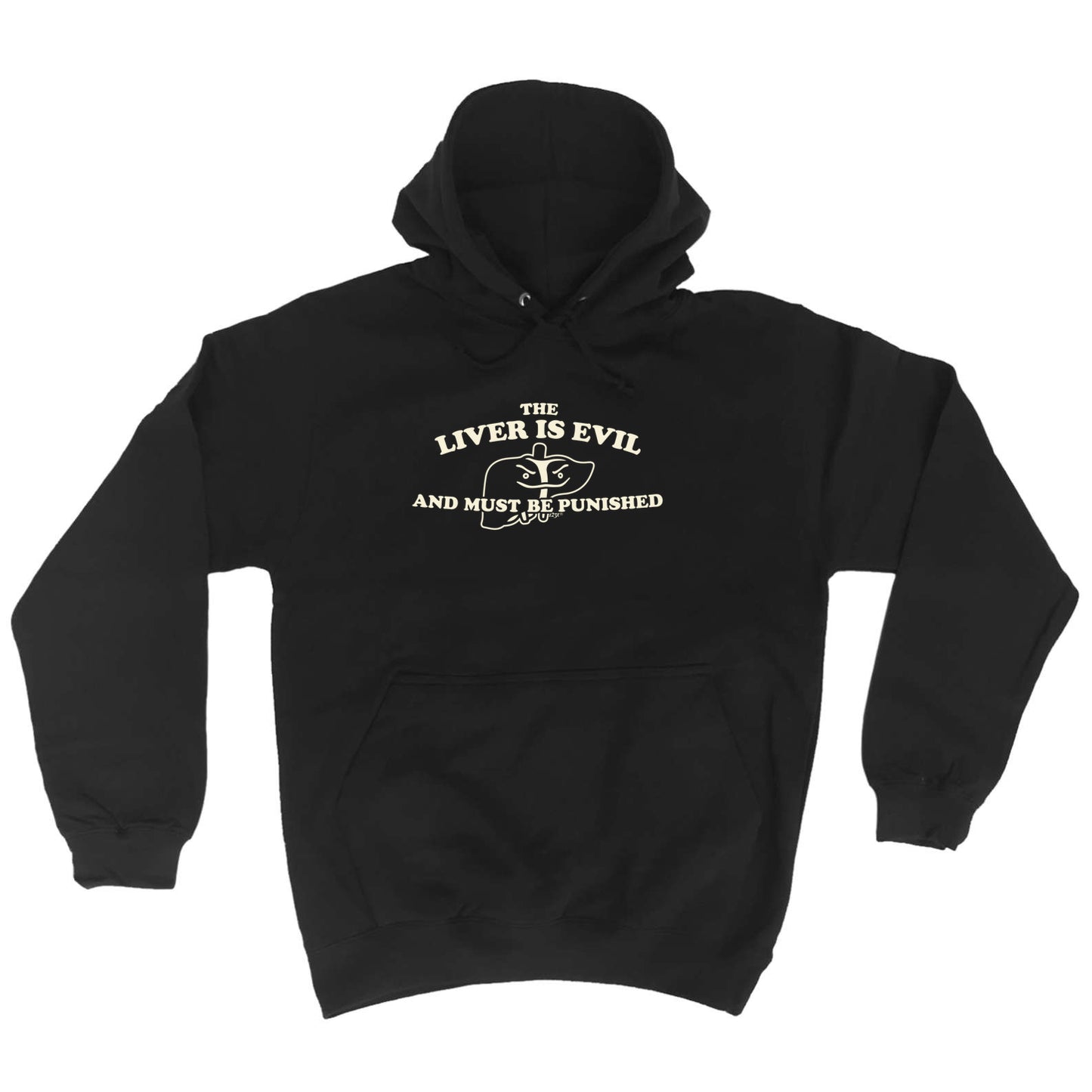 The Liver Is Evil And Must Be Punished - Funny Hoodies Hoodie