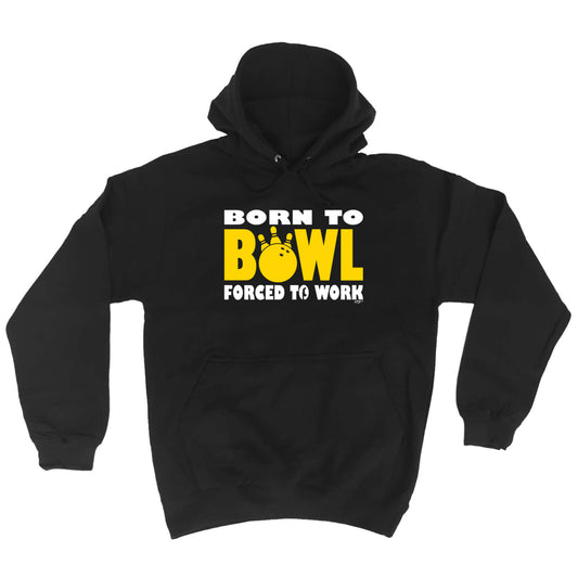 Born To Bowl Tenpin - Funny Hoodies Hoodie
