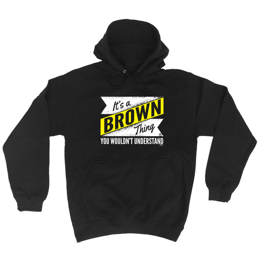 Brown V2 Surname Thing - Funny Hoodies Hoodie