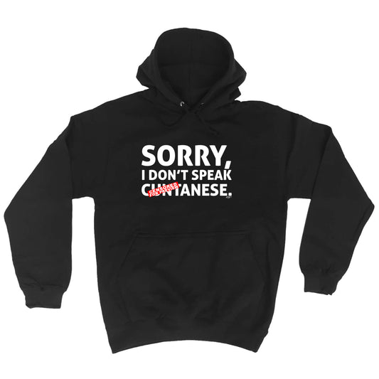 Sorry Dont Speak Cuntanese - Funny Hoodies Hoodie