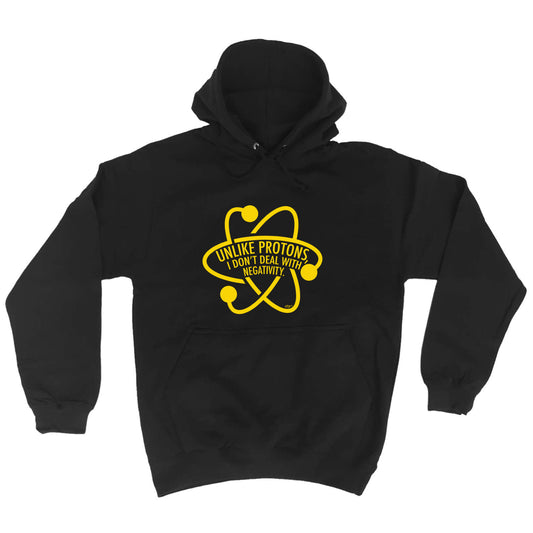 Unlike Protons Dont Deal - Funny Hoodies Hoodie