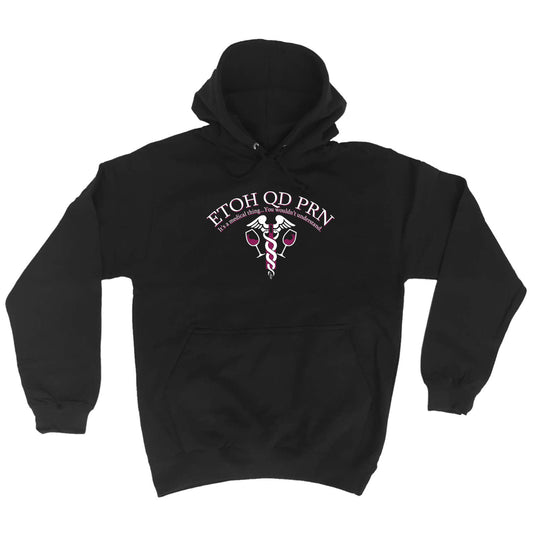 Etoh Qd Prn Medical Thing Nurse - Funny Hoodies Hoodie