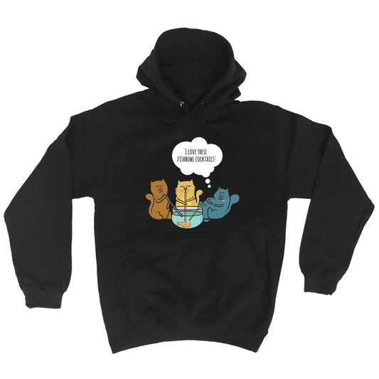 Love These Fishbowl Cocktails - Funny Hoodies Hoodie