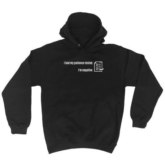 Had My Patience Tested - Funny Hoodies Hoodie