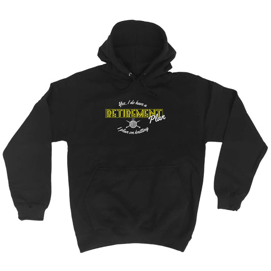 Yes Do Have A Retirement Plan Kniting - Funny Hoodies Hoodie