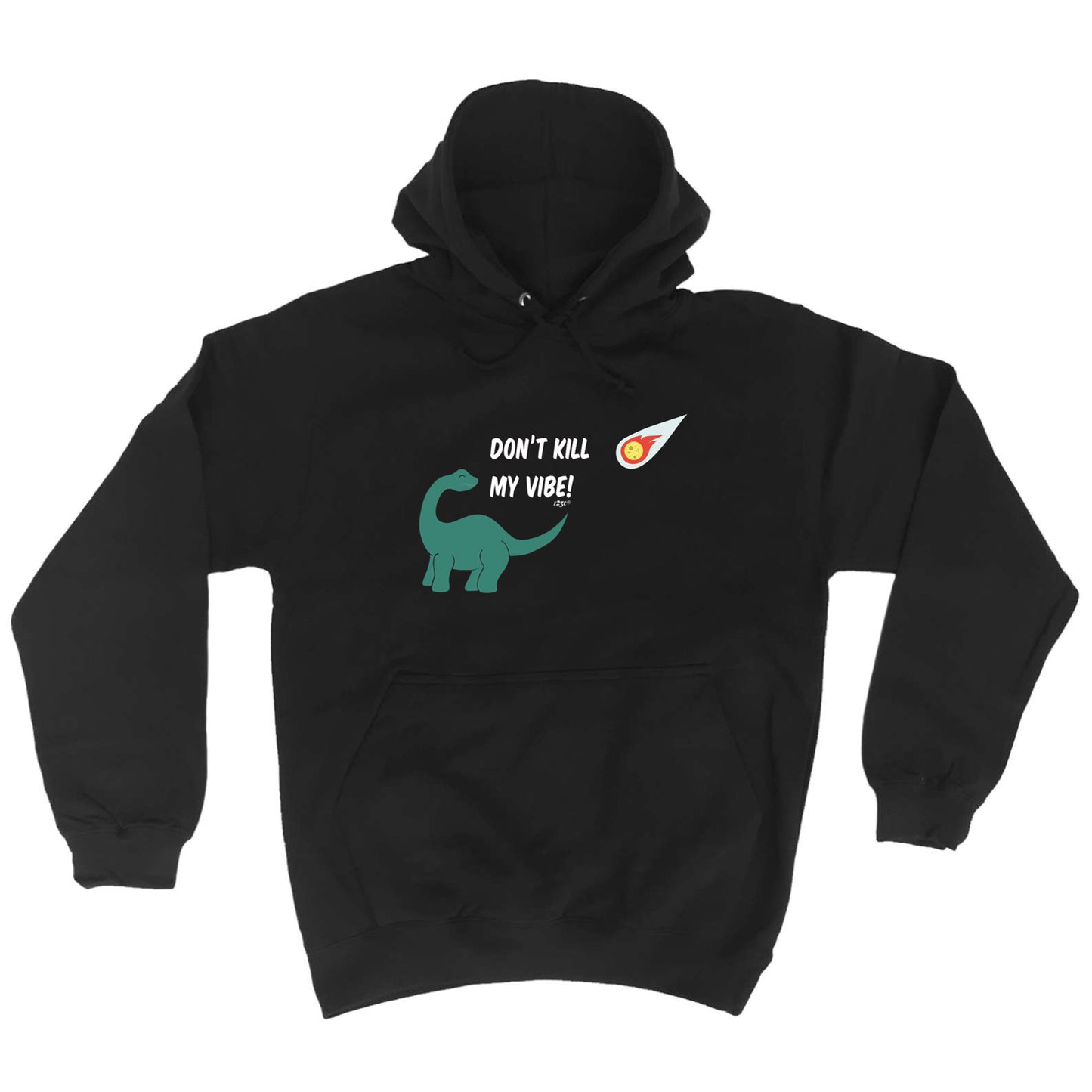 Dont Kill My Vibe Dinosaur - Funny Hoodies Hoodie