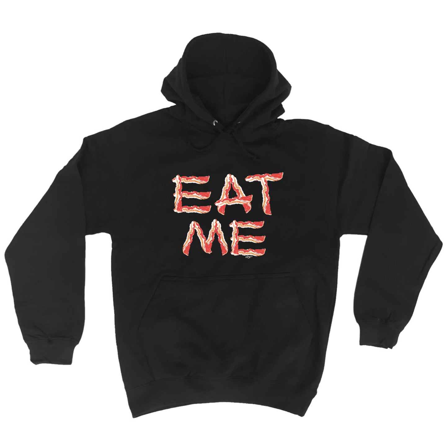 Eat Me Bacon - Funny Hoodies Hoodie