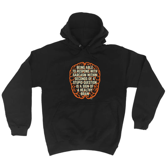 Being Able To Respond With Sarcasm Within Seconds - Funny Hoodies Hoodie