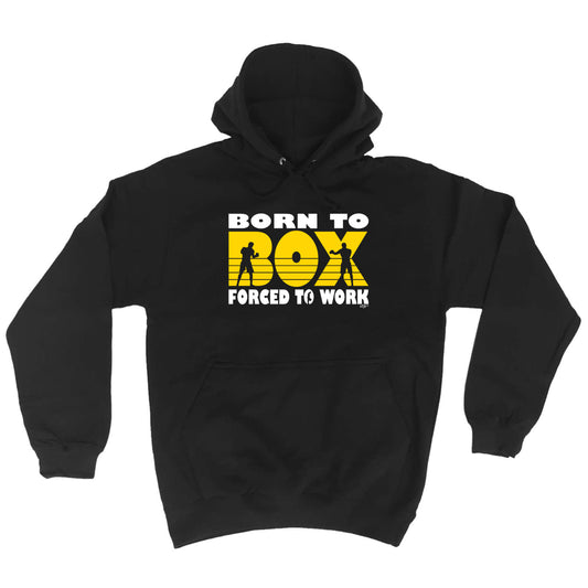 Born To Box - Funny Hoodies Hoodie