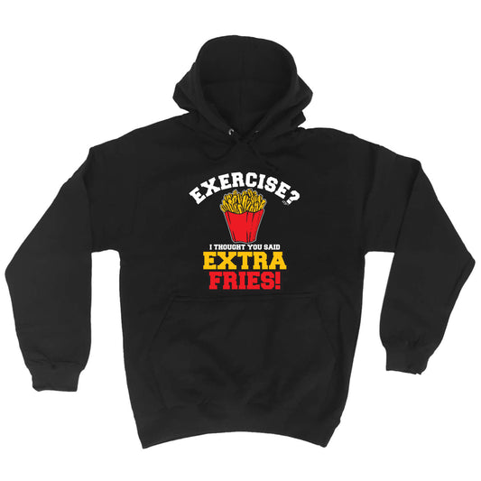 Extra Fries Exercise - Funny Hoodies Hoodie