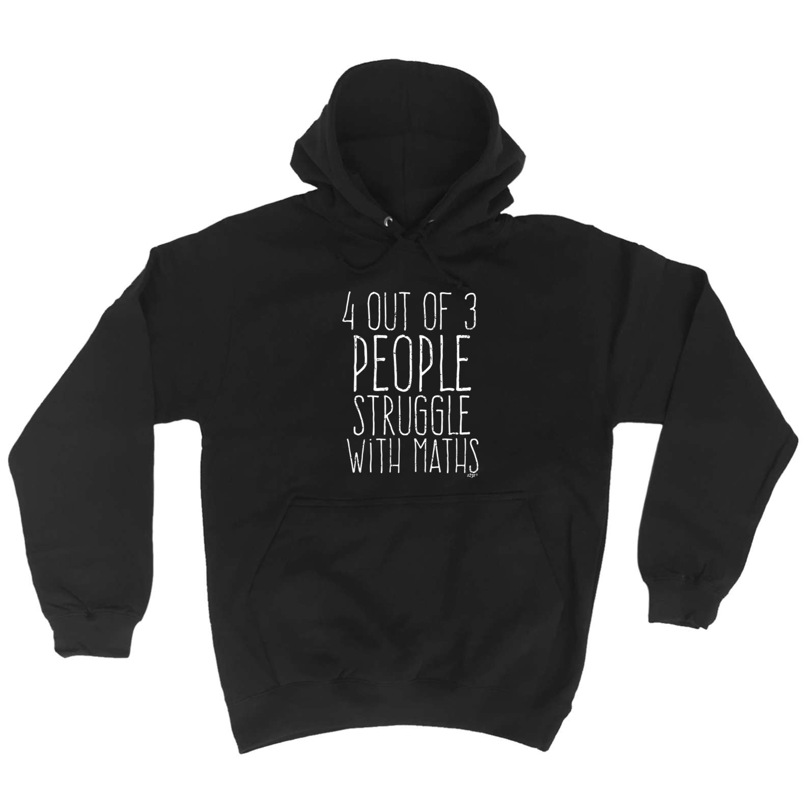 4 Out Of 3 People Struggle With Maths - Funny Hoodies Hoodie