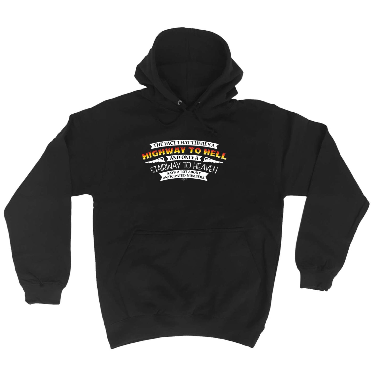 The Fact That There Is A Highway To Hell Stairway To Heaven - Funny Hoodies Hoodie