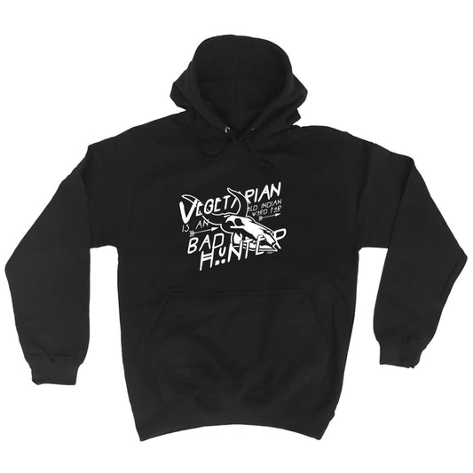 Vegetarian Old Indian Bad Hunter - Funny Hoodies Hoodie