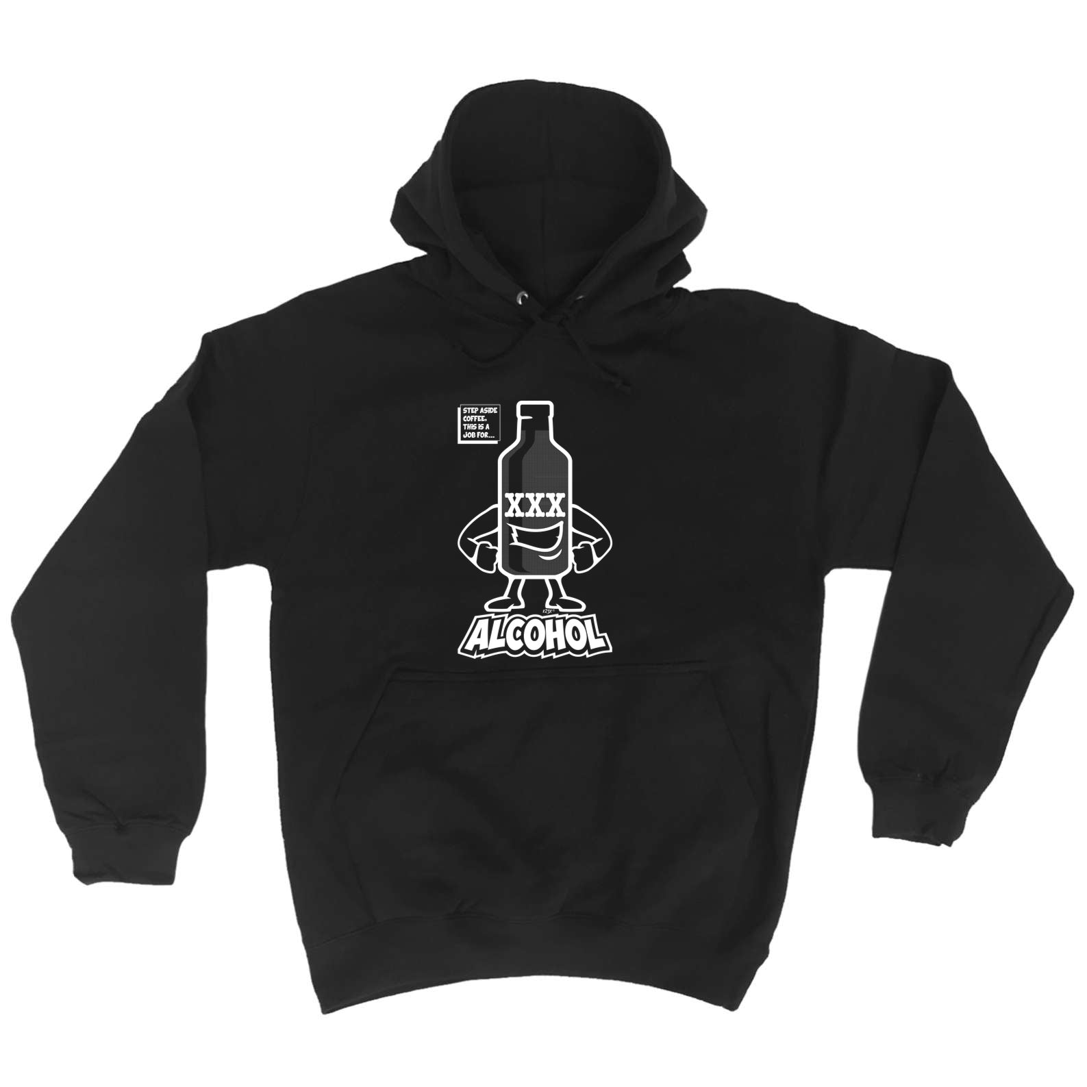 Step Aside Coffee This Is A Job For Alcohol - Funny Hoodies Hoodie