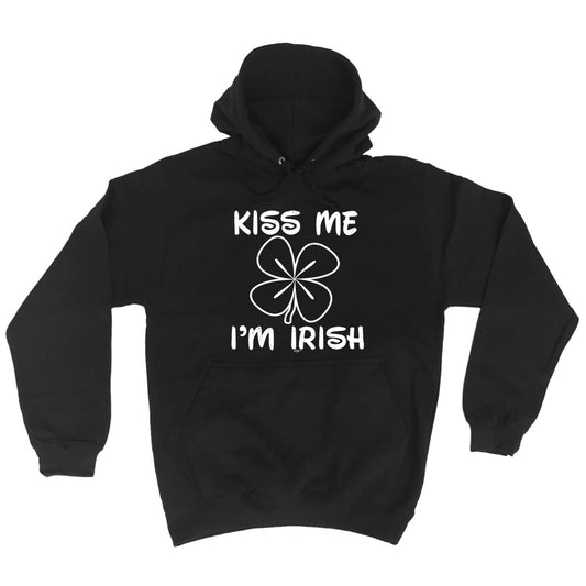 Kiss Me Im Irish - Funny Hoodies Hoodie