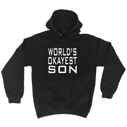Worlds Okayest Son - Funny Hoodies Hoodie