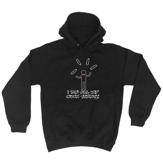 Chainsaw Do All My Own Stunts - Funny Hoodies Hoodie
